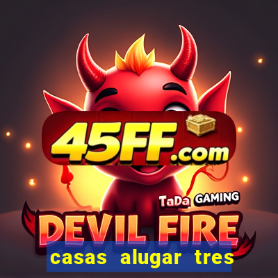 casas alugar tres lagoas ms